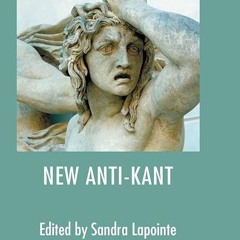 Epub✔ The New Anti-Kant (History of Analytic Philosophy)