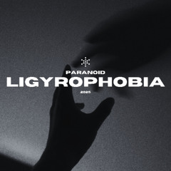 Paranoid - Ligyrophobia (FREE DL) (S7TH MASTER)