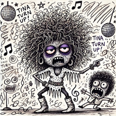 TINA TURN UP