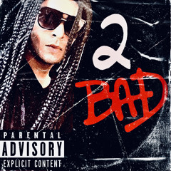 2 BAD