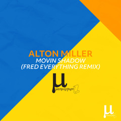 Alton Miller - Movin shadow (Fred Everything remix) 2025 premiere deep house Traxsource