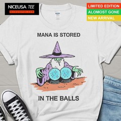 Wizard Mana Is Stored In The Balls Shirt