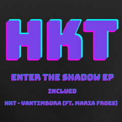 HKT - Enter The Shadow (Original Mix)
