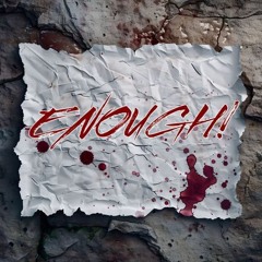 Enough! (With New Disturbia)