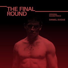 The Final Round (Original Soundtrack)