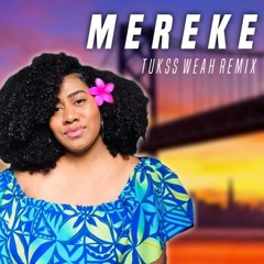 "M E R E K E" - Suliasi Uluilakeba (Tukss Weah Remix) 2020