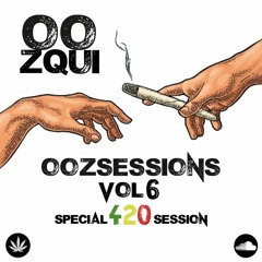 Oozsessions Vol 6 / special 420 intro