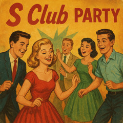 PRTL - S-Club Party (1950s Rework)