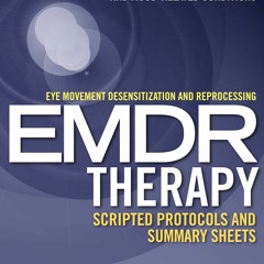 PDF Eye Movement Desensitization and Reprocessing (EMDR)Therapy Scripted Protoco