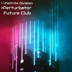 Perturbator - Future Club (Feltrite Division Remix)
