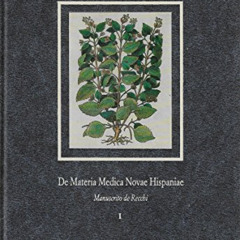 [ACCESS] PDF 📪 De Materia Medica Novae Hispaniae: Manuscrito de Nardo Antonio Recchi