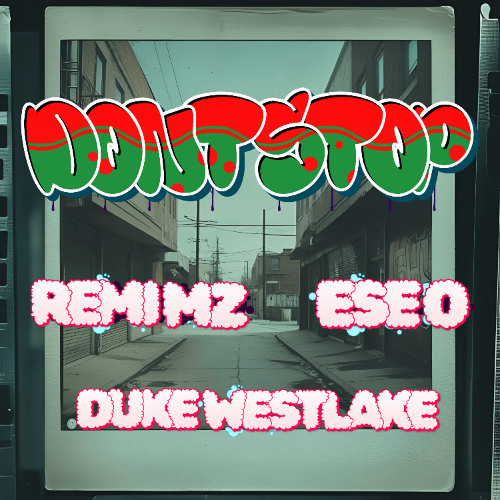 Don't Stop Feat Ese O - Duke Westlake