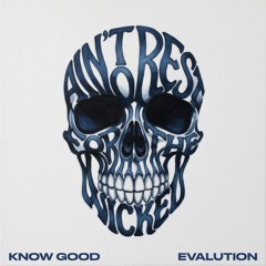 Ain't No Rest (Know Good X Evalution Flip)