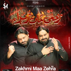 Zakhmi Maa Zehra (s.a)  --  Sonu Monu  --  Ayyam e Fatmiyah (s.a)  --  2022