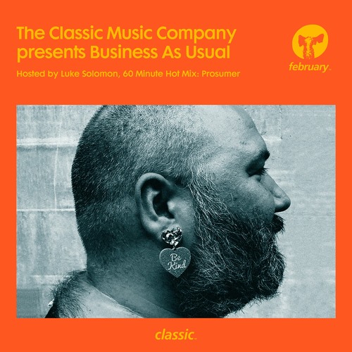 Stream Business As Usual February 2022: Luke Solomon & Prosumer by Classic  Music Company | Listen online for free on SoundCloud