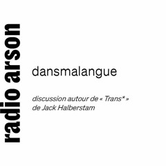 Radio Arson - dansmalangue, collective