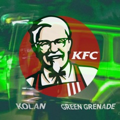 KFC (ft. Green Grenade)