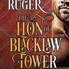 download KINDLE 🗸 The Lion of Blacklaw Tower (Highlander: The Legends Book 2) by  Re