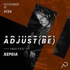 Adjust (BE) Invites #134 | XEPEIA |