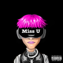 Miss U （Remix)