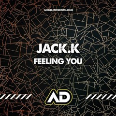 Jack.K Feeling You (Acceleration Digital ACDIG2684)