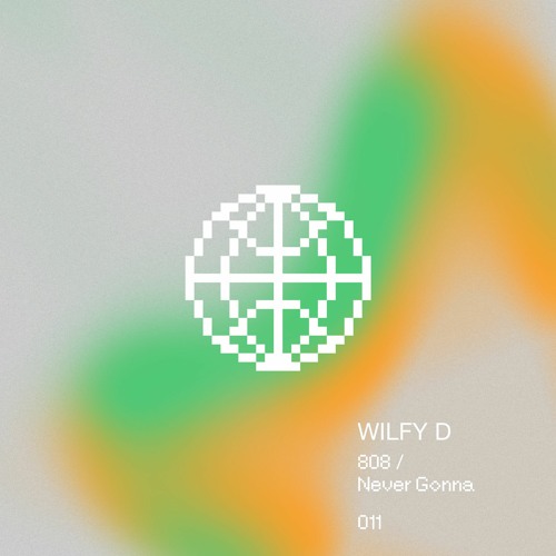 Wilfy D - Never Gonna