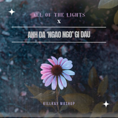 Anh Đã Làm Gì Đâu X Ngáo Ngơ X All Of The Light (Jersey Club) (KILLKAY MS) *FILT COPYRIGHT*