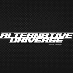 ALTERNATIVE UNIVERSE