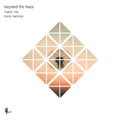 Beyond The Haze - Makin' Me (Original Mix)