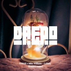 R3HAB x Mike Williams - Lullaby (DAEPO remix)