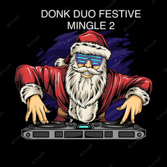 Donk Duo Festive Christmas Mingle 2