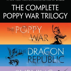 Audiobook The Complete Poppy War Trilogy: The Poppy War, The Dragon Republic, The Burning God