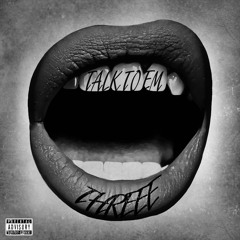 Talk To Em(Prod. Elijah Geeked)