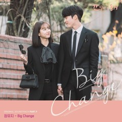 UJi (정유지) - Big Change (My Roommate Is A Gumiho 간 떨어지는 동거 OST Part 9)