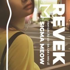 Gác Lại Âu Lo (Revek Remix · Chill House) - Da LAB x Miu Lê