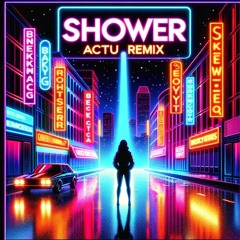 Shower-Hardstyle Remix