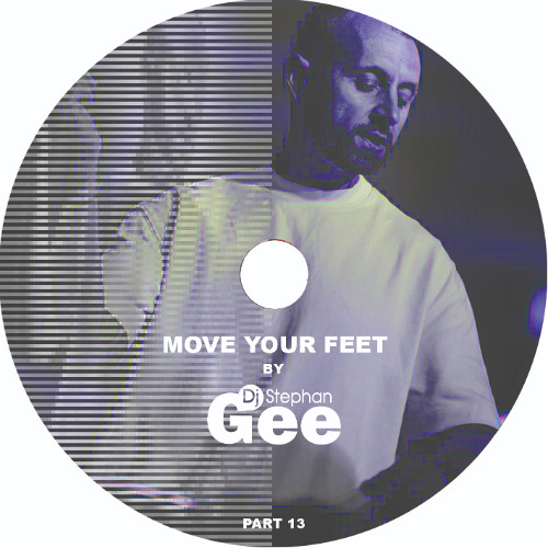 Move Your Feet By Stephan Gee Part 13
