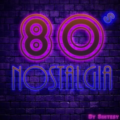 80's Nostalgia -  Extended Version - By Sintesy