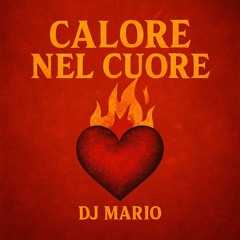 Djmario-Calore nel cuore