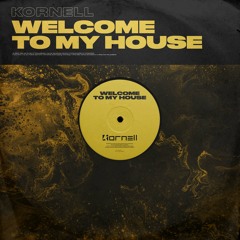 Welcome To My House (Extended Mix)