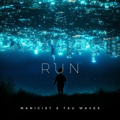 Run Feat. Tau Waves
