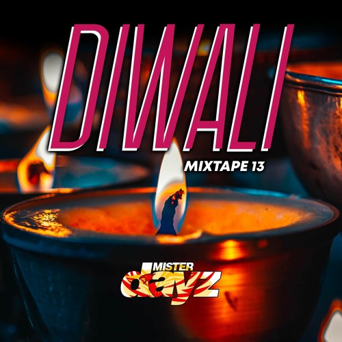 Diwali Mixtape Volume 13 - Urban Desi, Bhangra, Bollywood, Punjabi, Hindi Nonstop Mix