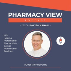 Ep 72 Helping Professional Pharmacists Deliver Professional Services