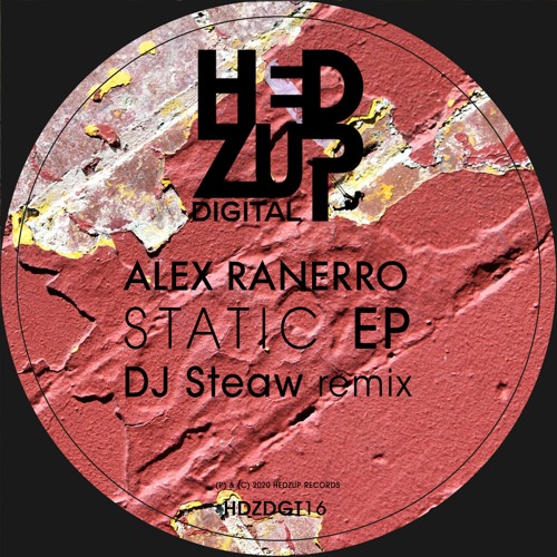 Premiere: Alex Ranerro - Static (DJ Steaw Remix) [Hedzup Records]