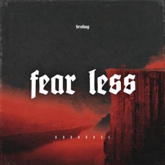 BROHUG - Fear Less (BROHOUSE)