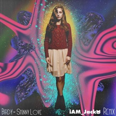 Birdy - Skinny Love (iAM_Jacko Remix)