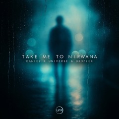 Droplex, Daniel K Universe - Take Me To Nirwana