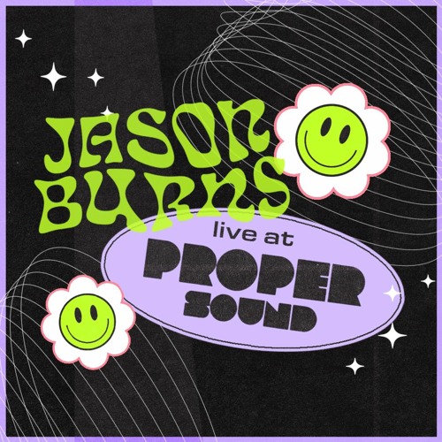 Live at Proper Sound: 03/12/2022