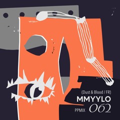 Play Pal Mix 062: MMYYLO (Dust & Blood / FR)
