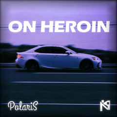 On Heroin